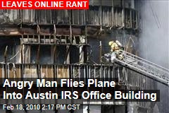 Angry Man Flies Plane Into Austin IRS Office Building