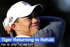 Tiger Returning to Rehab
