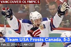 Team USA Frosts Canada, 5-3