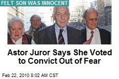 Astor Juror Says She Voted to Convict Out of Fear