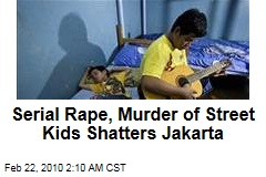 Serial Rape, Murder of Street Kids Shatters Jakarta