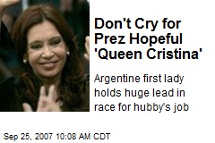 Don't Cry for Prez Hopeful 'Queen Cristina'