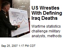 US Wrestles With Defining Iraq Deaths