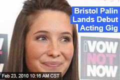 Bristol Palin Lands Debut Acting Gig