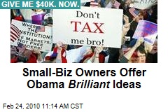 Small-Biz Owners Offer Obama Brilliant Ideas