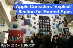 Apple Considers 'Explicit' Section for Booted Apps
