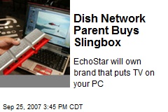 Dish Network Parent Buys Slingbox
