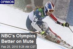 NBC's Olympics Better on Mute