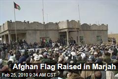 Afghan Flag Raised in Marjah