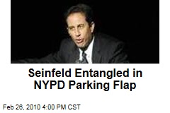 Seinfeld Entangled in NYPD Parking Flap