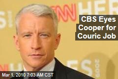 CBS Eyes Cooper for Couric Job