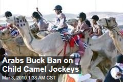 Arabs Buck Ban on Child Camel Jockeys