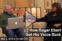 How Roger Ebert Got His Voice Back