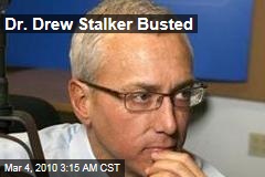 Dr. Drew Stalker Busted