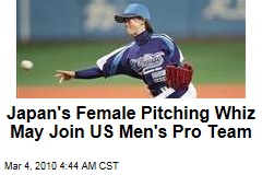 Japan's Female Pitching Whiz May Join US Men's Pro Team