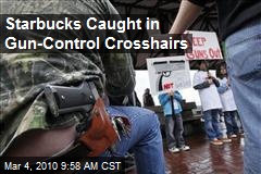 Starbucks Caught in Gun-Control Crosshairs