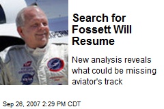 Search for Fossett Will Resume