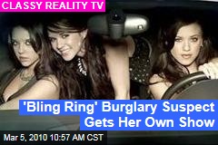 'Bling Ring' Burglary Suspect Gets Her Own Show