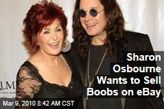 Sharon Osbourne Wants to Sell Boobs on eBay