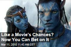 Like a Movie's Chances? Now You Can Bet on It