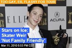 Stars on Ice: Skater Weir 'Not Family Friendly'