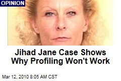 Jihad Jane Case Shows Why Profiling Won't Work