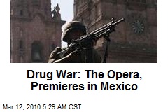 Drug War: The Opera, Premieres in Mexico