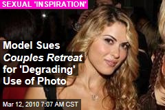 Model Sues Couples Retreat for 'Degrading' Use of Photo
