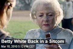Betty White Back in a Sitcom