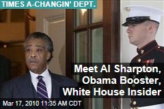 Meet Al Sharpton, Obama Booster, White House Insider