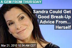 Sandra Could Get Good Break-Up Advice From... Herself