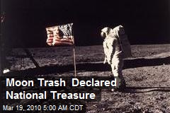 Moon Trash Declared National Treasure