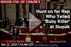 Hunt on for Rep Who Yelled 'Baby Killer' at Stupak