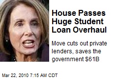 House Passes Huge Student Loan Overhaul