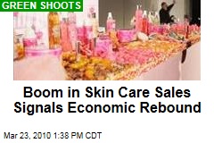 Boom in Skin Care Sales Signals Economic Rebound