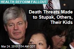 Death Threats Made to Stupak, Others, Their Kids