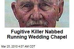 Fugitive Killer Nabbed Running Wedding Chapel