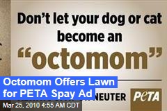 Octomom Offers Lawn for PETA Spay Ad