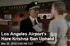 Los Angeles Airport's Hare Krishna Ban Upheld