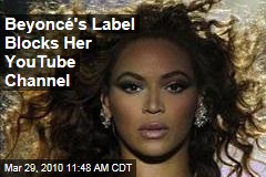 Beyonc&eacute;'s Label Blocks Her YouTube Channel
