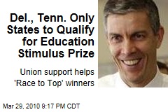 Del., Tenn. Only States to Qualify for Education Stimulus Prize