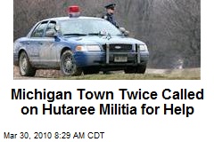 Michigan Town Twice Called on Hutaree Militia for Help