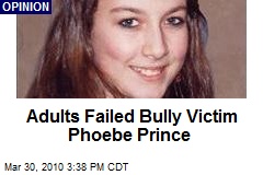 Adults Failed Bully Victim Phoebe Prince