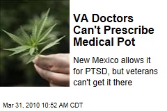 VA Doctors Can't Prescribe Medical Pot