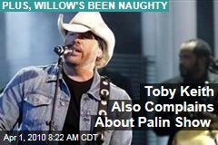 Toby Keith Also Complains About Palin Show