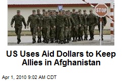 US Uses Aid Dollars to Keep Allies in Afghanistan