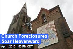Church Foreclosures Soar Heavenward