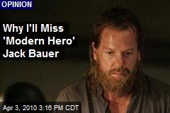 Why I'll Miss 'Modern Hero' Jack Bauer