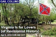 Virginia Is for Lovers (of Revisionist History)