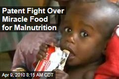 Patent Fight Over Miracle Food for Malnutrition